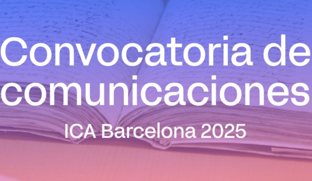 Convocatoria de comunicación para ICA 2025 Barcelona SEDIC